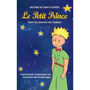 Le Petit Prince. Antoine de Saint-Exupéry (ISBN: 9783946571025)