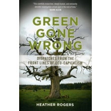 Green Gone Wrong - Heather Rogers