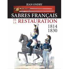 sabres français de la restauration 1814 - 1830