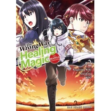 The Wrong Way to Use Healing Magic Volume 2: The Manga Companion KurokataPaperback