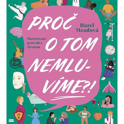 Proč o tom nemluvíme?! - Ilustrovaný průvodce životem