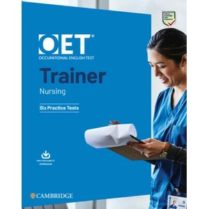 OET Trainers Nursing Six Practice Tests with Answers with Resource Download | TBD (ISBN: 9781009162869)