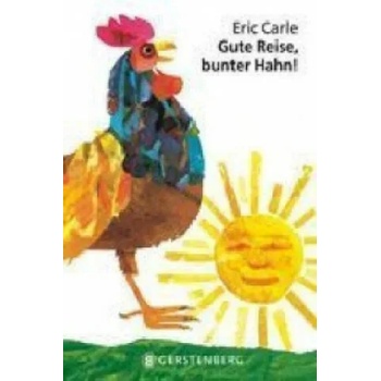 Image 1 of Gute Reise, bunter Hahn! | Eric Carle, Viktor Christen