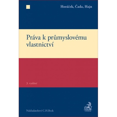 Pr áva k průmyslovému vlastnictví - 3., doplněné a přepracované vydání - Milana; Králíčková Zdeňka; Westphalová Lenka Hrušá