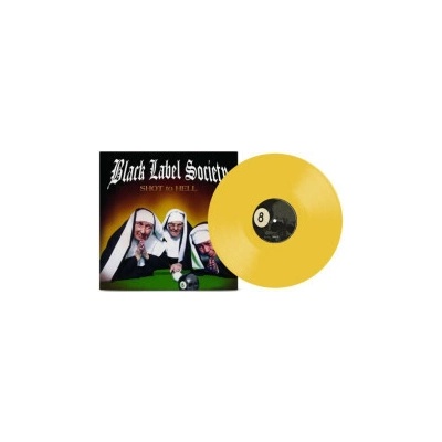 Black Label Society: Shot To Hell (canary Yellow) LP