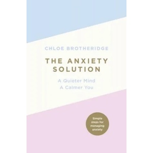 Anxiety Solution | Chloe Brotheridge (ISBN: 9780718187156)