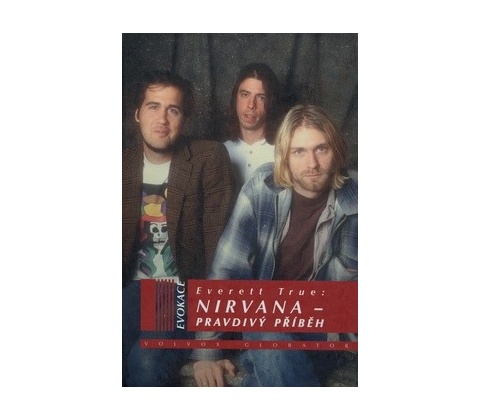 Nirvana - Pravdivý příběh - Everett True