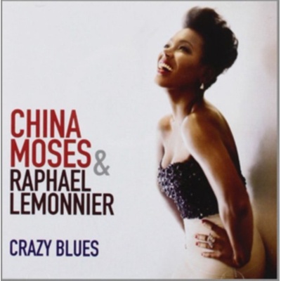 China Moses, Raphaël Lemonnier - Crazy Blues
