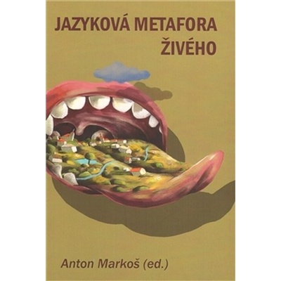 Jazyková metafora živého Markoš Anton