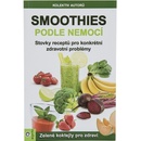 Smoothies podle nemocí. Stovky receptů na konkrétní zdravotní problémy - kol. - Eugenika