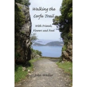Walking the Corfu Trail | John Waller (2010)