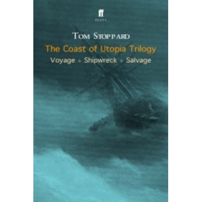 The Coast of Utopia Trilogy: Voyage, Shipwreck, Salvage - T. Stoppard