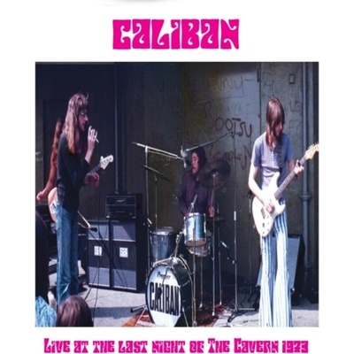 Caliban - Live At The Last Night Of The Cavern 1973 LP