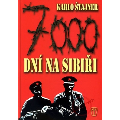 7000 dní na Sibiři - Karlo Štajner