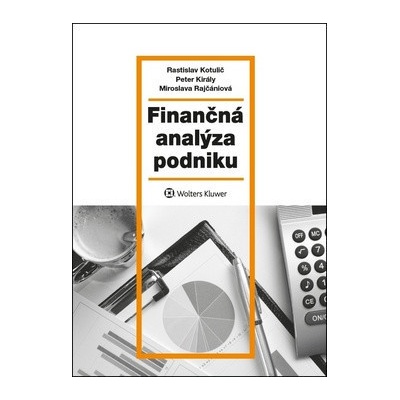 Finančná analýza podniku - Kotulič Rastislav, Rajčániová Miroslava, Király Peter