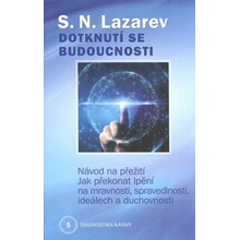 Dotknutí se budoucnosti Diagnostika karmy 5.