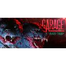 GARAGE: Bad Trip