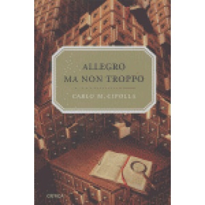 Allegro ma non troppo | Carlo M. Cipolla, María Pons Irazazábal (ISBN: 9788484329077)