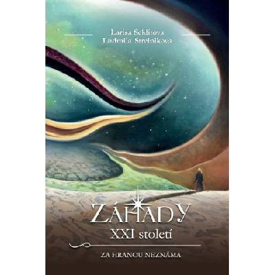 Záhady XXI století | Larisa Seklitova, Ludmila Strelnikova, Oksana Chapkaylo