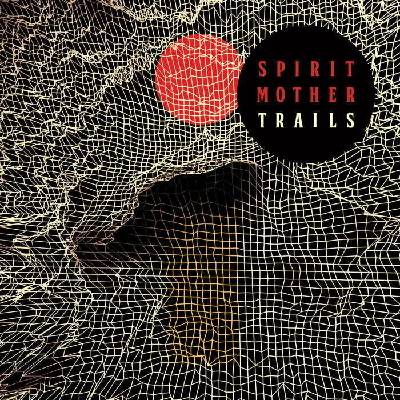 Spirit Mother - Trails (Limited Edition) (Orange/Black In with Red Splatter Coloured) (LP) (0694685735137)