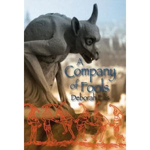 A Company of Fools | Deborah Ellis (ISBN: 9781554550722)