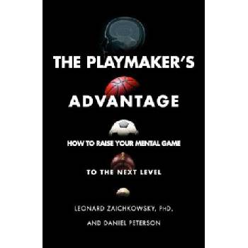 Playmaker's Advantage | Leonard Zaichkowsky, Daniel Peterson