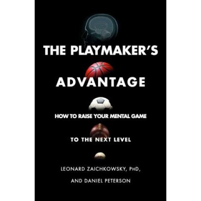 Playmaker's Advantage | Leonard Zaichkowsky, Daniel Peterson