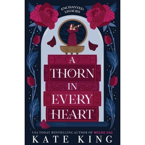 A Thorn in Every Heart | Kate King (ISBN: 9798991793438)