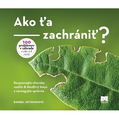 Ako ťa zachrániť? Rozpoznajte choroby rastlín & škodlivý hmyz a zareagujte správne