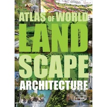 Atlas of World Landscape Architecture - Markus Sebastian Braun