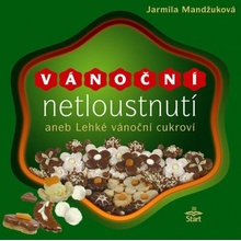 Vánoční netloustnutí aneb Lehké vánoční cukroví - Jarmila Mandžuková