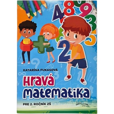Hravá matematika pre 2.ročník ZŠ