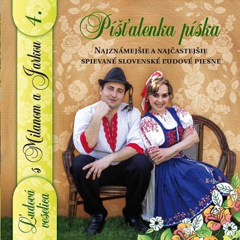 Milan Perný, Jaroslava Matuškovičová - Ľudová Veselica s Milanom a Jarkou 4 - Píšťalenka Píska