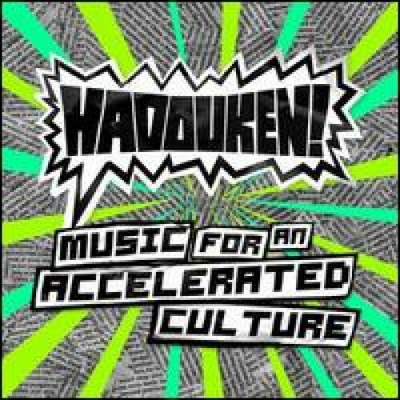 Hadouken! - Music For An Accelerated Culture CD