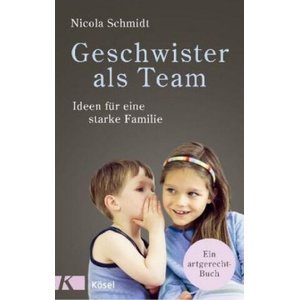 Geschwister als Team | Nicola Schmidt (ISBN: 9783466311040)