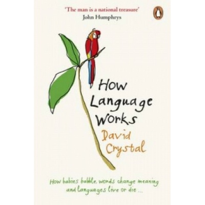 How Language Works - David Crystal