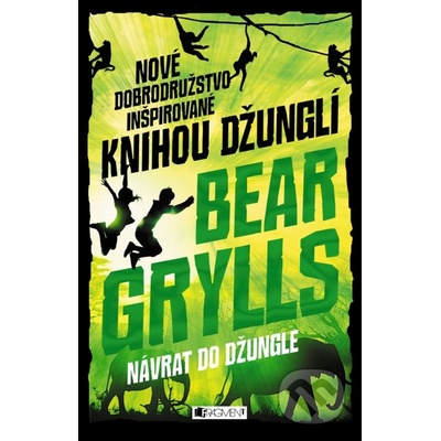 Návrat do džungle - Bear Grylls