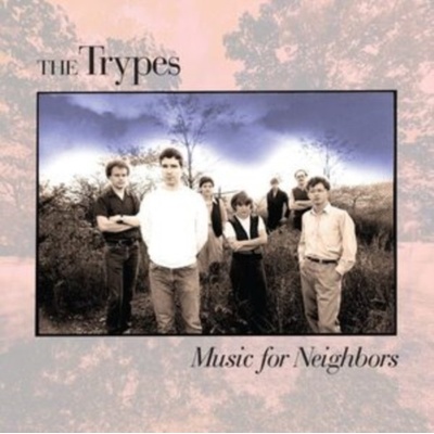 Music for neighbors - The Trypes CD
