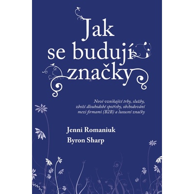 Jak se budují značky - Nově vznikající trhy, služby, zboží dlouhodobé spotřeby, obchodování mezi firmami (B2B) a luxusní značky