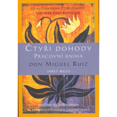 ČTYŘI DOHODY - Pracovní kniha - DOTISK - Mills Janet Ruiz Don Miguel