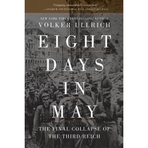 Eight Days in May - The Final Collapse of the Third Reich | Jefferson Chase (ISBN: 9781324092889)
