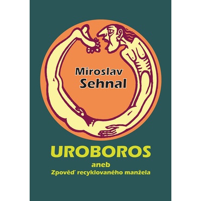 Uroboros aneb Zpověď recyklovaného manžela