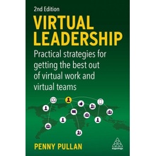 Virtual Leadership: Practical Strategies for Success with Remote or Hybrid Work and Teams