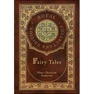 Hans Christian Andersen's Fairy Tales (Royal Collector's Edition) (Case Laminate Hardcover with Jacket) | Heinrich Oskar Sommer (ISBN: 9781774769157)