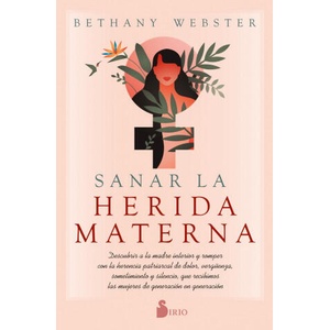 Sanar La Herida Materna | Bethany Webster (ISBN: 9788418531491)