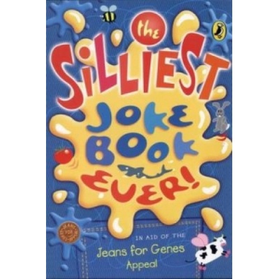 The Silliest Joke Book Ever