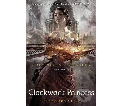 The Infernal Devices 3: Clockwork Princess