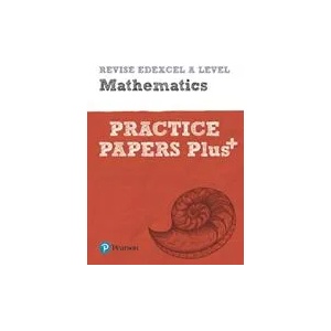 Pearson REVISE Edexcel A level Maths Practice Papers Plus (ISBN: 9781292213262)