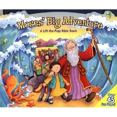 Moses' Big Adventure: Lift-The-Flap: A Lift-The-Flap Bible Book | Allia Zobel-Nolan, Steve Cox