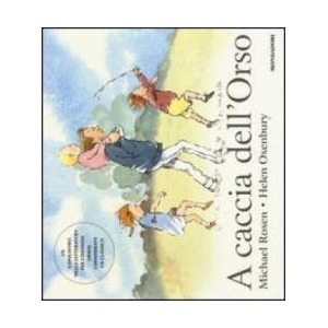 A caccia dell'Orso | Helen Oxenbury, Michael Rosen, C. Carminati (ISBN: 9788804655435)